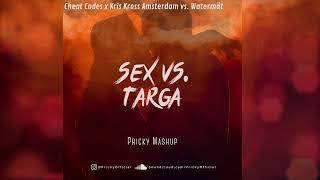 Cheat Codes x Kris Kross Amsterdam vs. Watermät - Sex vs. Targa (Pricky Mashup)