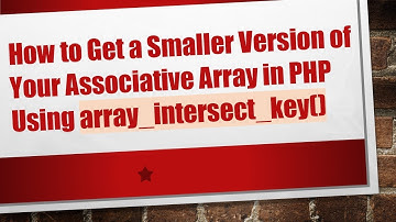 How to Get a Smaller Version of Your Associative Array in PHP Using array_intersect_key()