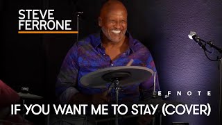 Video thumbnail of "Steve Ferrone - If You Want Me To Stay (Sly and The Family Stone Cover) EFNOTE 5"