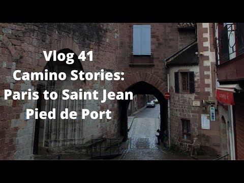 Camino Stories: Paris to Saint Jean Pied de Port No. 41