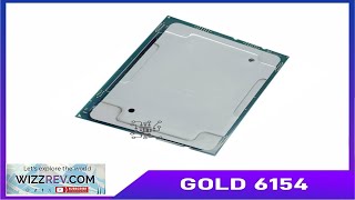 Xeon GOLD 6154 SR3J5 3.0GHz 24.75 Smart Cache 18-Cores 36-Thread 200W LGA3647 Review