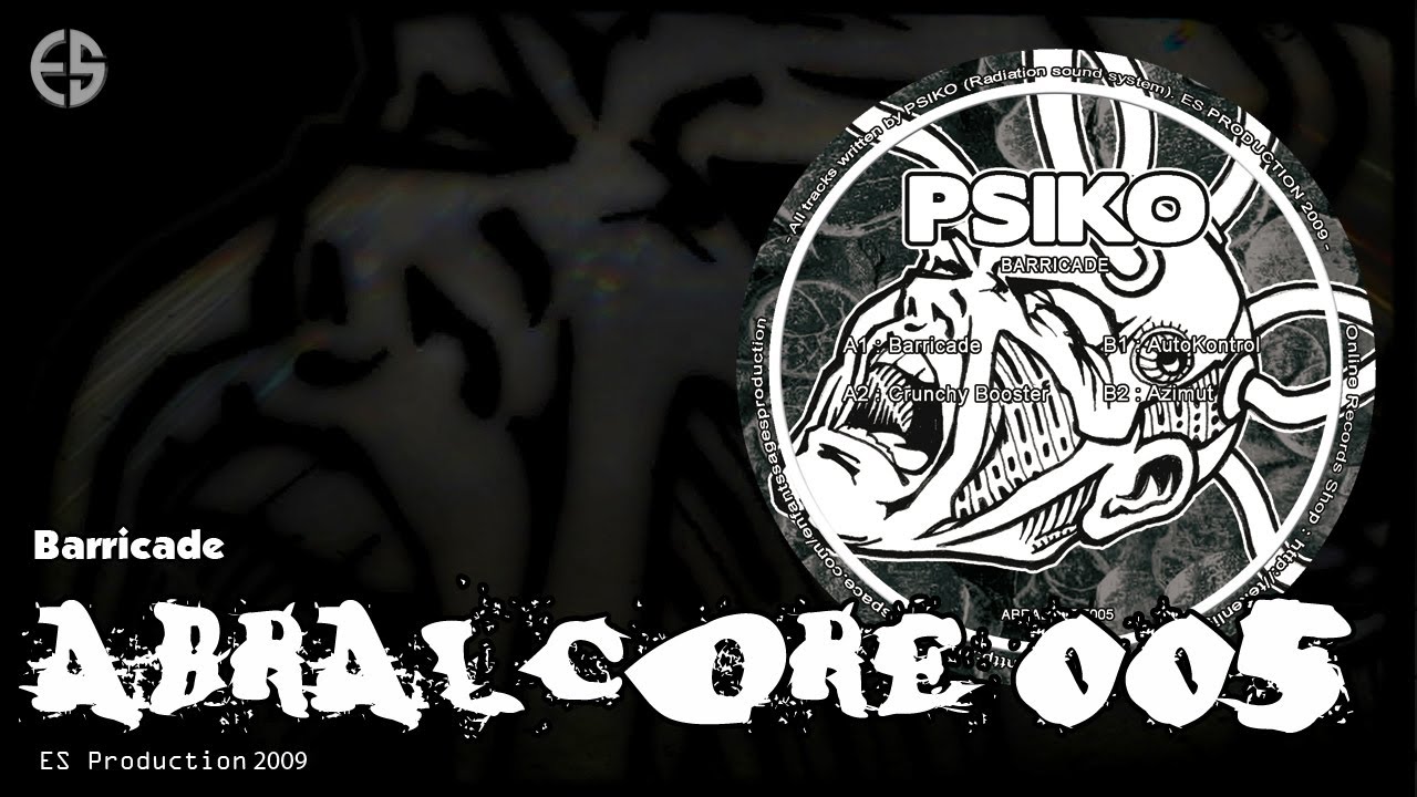 ABRALCORE 005 - Psiko - "Barricade"