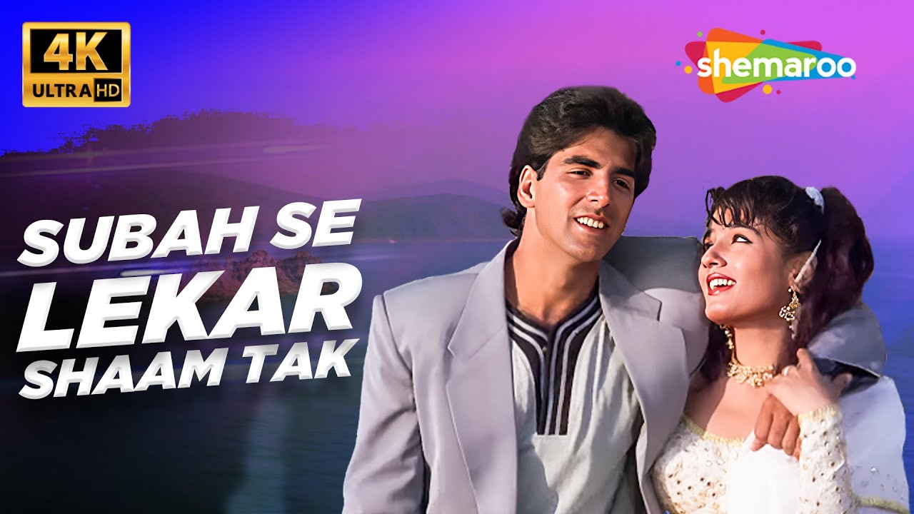 Full 4K Video: Subah Se Lekar Shaam Tak | Mohra (1994) | Akshay Kumar, Raveena Tandon | Udit Narayan