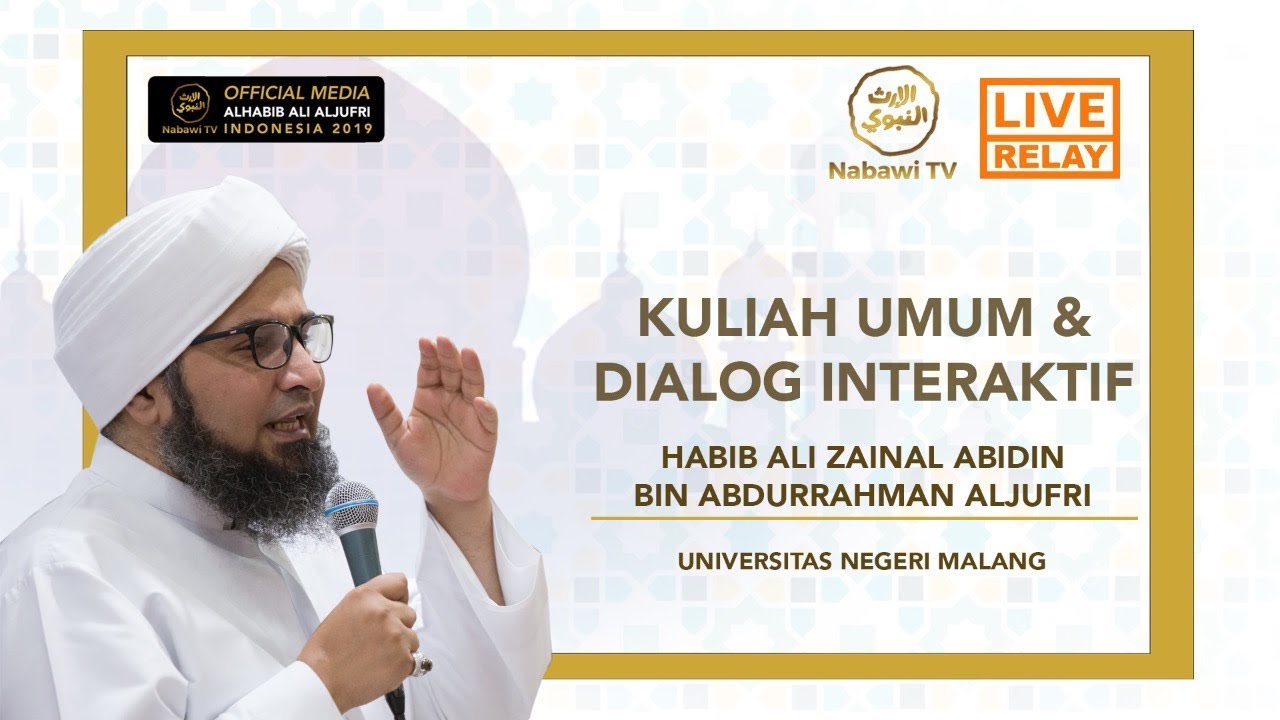 LIVE Kuliah Umum & Dialog Interaktif bersama Habib Ali Al Jufry - Universitas Negeri Malang