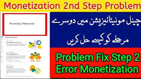 Monetization 2nd Step  Please Wait Processing Problem Solution In Hindi | Monetization AdSense Error