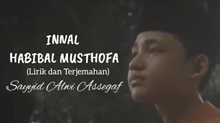 (lirik dan terjemahan) innal habibal musthofa sayyid alwi assegaf