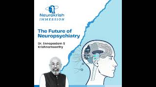 The Future of Neuropsychiatry