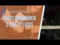 3 Crazy Chris Broderick Licks