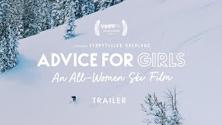 Advice for Girls - An All-Women Ski Film - Official Trailer