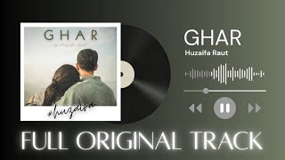 Ghar (Original Song) | By Huzaifa Raut | A Soulful Track About Finding Your Safe Heaven
