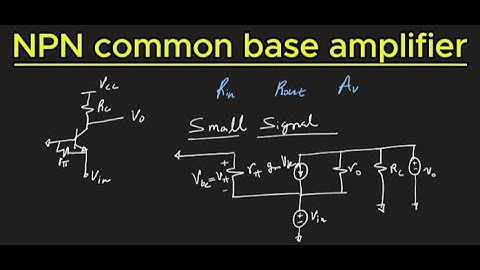 Common base amplifier — small signal analysis