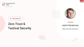 Episode 2: Zero Trust and Tactical Security - How will you use?