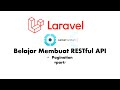 Tutorial Laravel | Membuat RESTful API Laravel with Laravel Sanctum | API Pagination