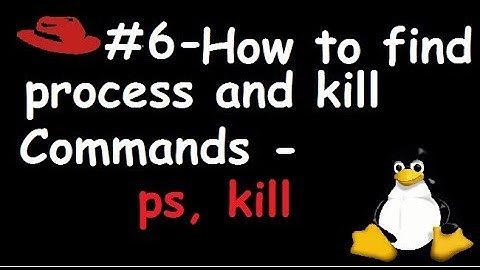 Linux#6 - How to find process ID and kill - ps | kill