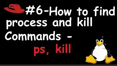 Linux#6 - How to find process ID and kill - ps | kill