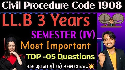 CPC 1908 से Top 5 questions,LL.B 3Year