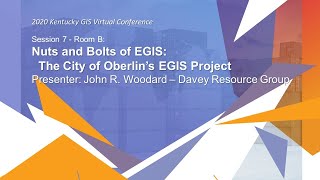 Nuts and Bolts of EGIS: The City of Oberlin’s EGIS Project - John R. Woodard