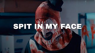 Art The Clown - Spit In My Face Terrifier 2
