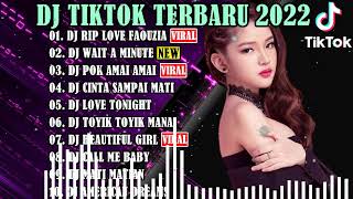 DJ TIKTOK TERBARU 2022 - DJ RIP LOVE FAOUZIA X WAIT A MINUTE JEDAG JEDUG | REMIX VIRAL TIKTOK 2022