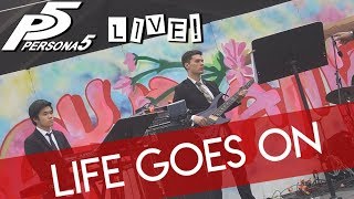 Video thumbnail of "Persona 5 - "Life Goes On" Live @ BBG Sakura Matsuri 2019 // J-MUSIC Ensemble"