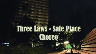 Three Laws - Safe Place Choreo