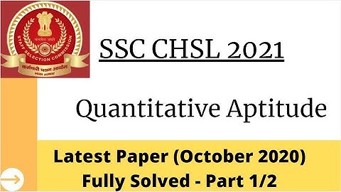 SSC CHSL 2023 | Quantitative Aptitude | Latest Paper Fully Solved | Part 1/2