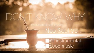 Video thumbnail of "Don't know why backing track & chords【neo soul】"