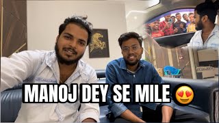 Manoj Dey se mile 😍 || Manoj Dey || Sumit harshan