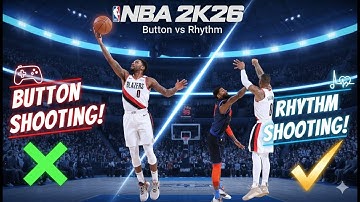 NBA 2K26 Shooting: Button vs Rhythm | Secret to Green Shots!