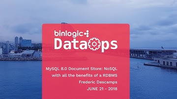 DataOps Barcelona 2018 - MySQL 8.0 Document Store: NoSQL with all the benefits of a RDBMS