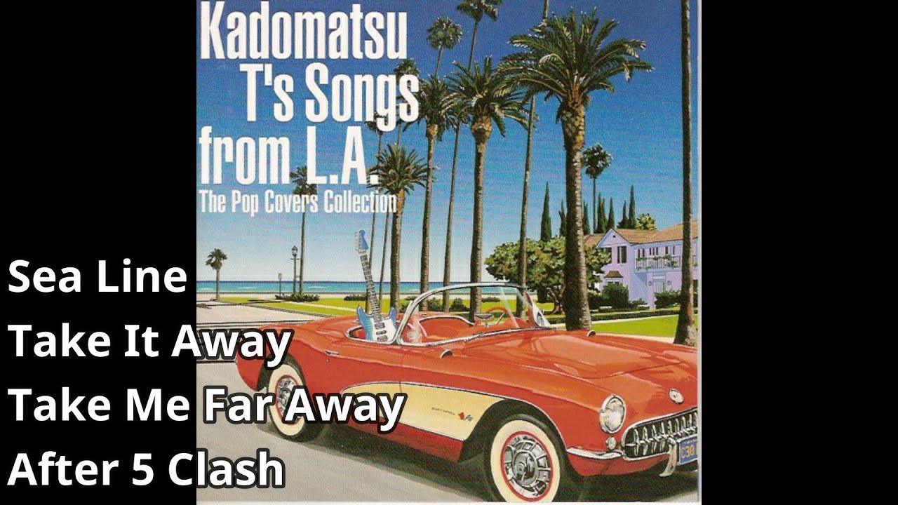 角松敏生 English covers】Kadomatsu T's Songs from L.A. Mix Part 1