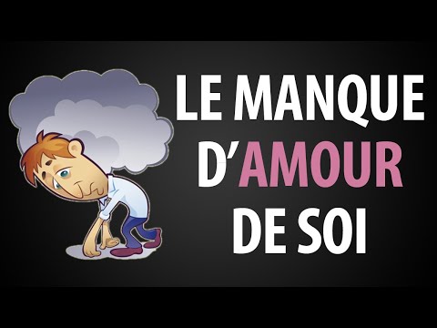 Vidéo: Quand vous manquez d'amour-propre ?