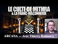 Mithrasme  francmaonnerie avec thierry rodmacq