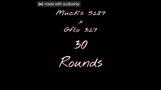 30 Rounds (feat. Gflo 327) (prod. SparkyMadeItSlap)