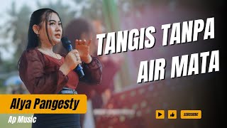 TANGIS TANPA AIR MATA - ALYA PANGESTY - AP MUSIC
