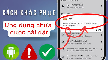 Cách khắc phục lỗi "Ứng dụng không được cài đặt vì ứng dụng không tương thích với điện thoại của bạn