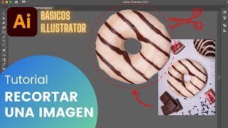 🔥🟠 Cómo RECORTAR una IMAGEN en ADOBE ILLUSTRATOR