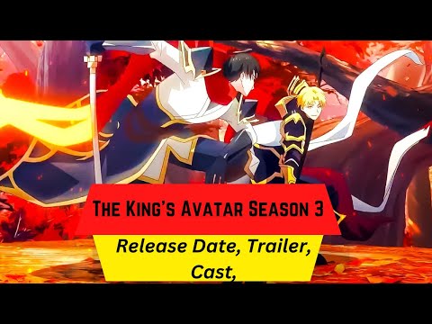 Kings Avatar Season 3: All the Things You Need To Know Today