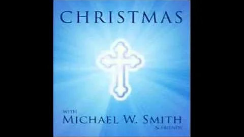 Michael W. Smith - Gloria Lyrics