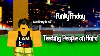 FUNKY FRIDAY - TESTING PEOPLE ON HARD - ROBLOX