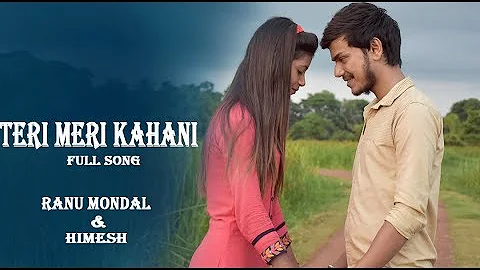 Teri Meri Kahani:Full Song!Ranu Mondal!Himesh Reshmiya!Extended Version!RJoy &Hiran!Chalachitra