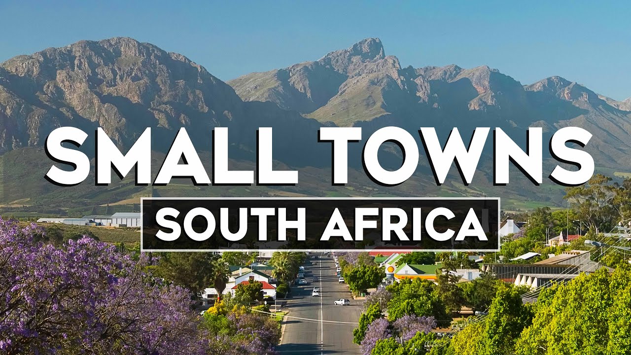 Top 10 Most Charming Small Towns in South Africa   Travel Video 2024