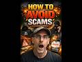 HOW TO AVOID SCAMS