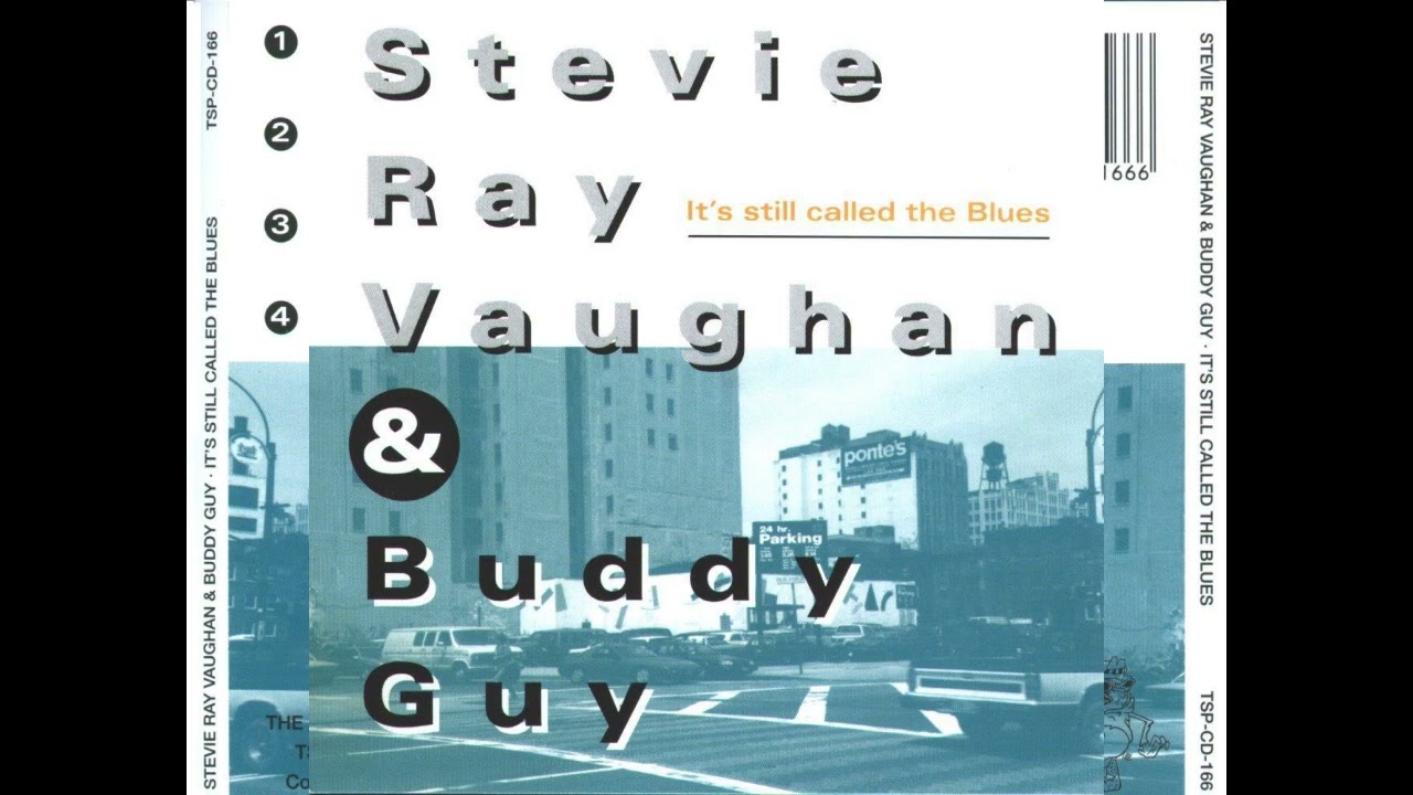 Stevie Ray Vaughan -&amp; Buddy Guy - It's Still Called The Blues (Full album)