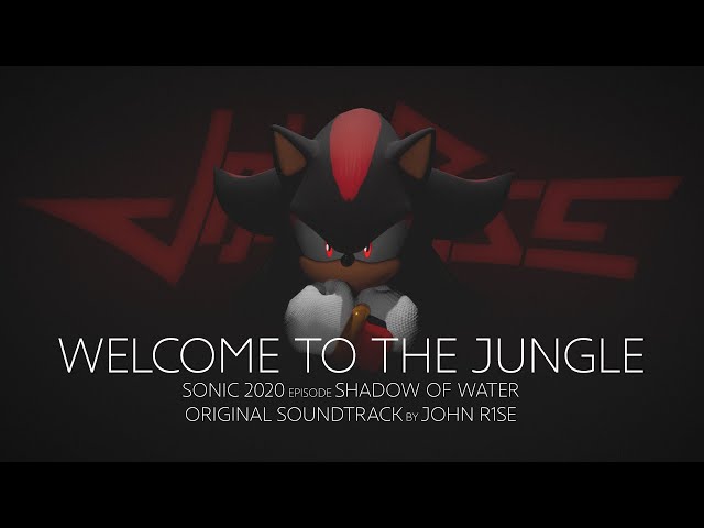 John R1se - Welcome to The Jungle - Sonic Omens (ex Sonic 2020) Episode Shadow of Water OST class=