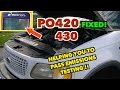 PO420/430 Code. This is the way you fix it!