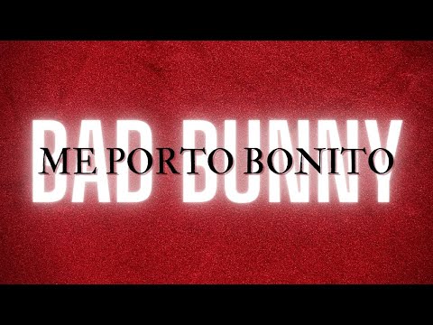 Bad Bunny Ft. Chencho Corleone - Me Porto Bonito | Un Verano Sin Ti English Spanish Lyrics Letra