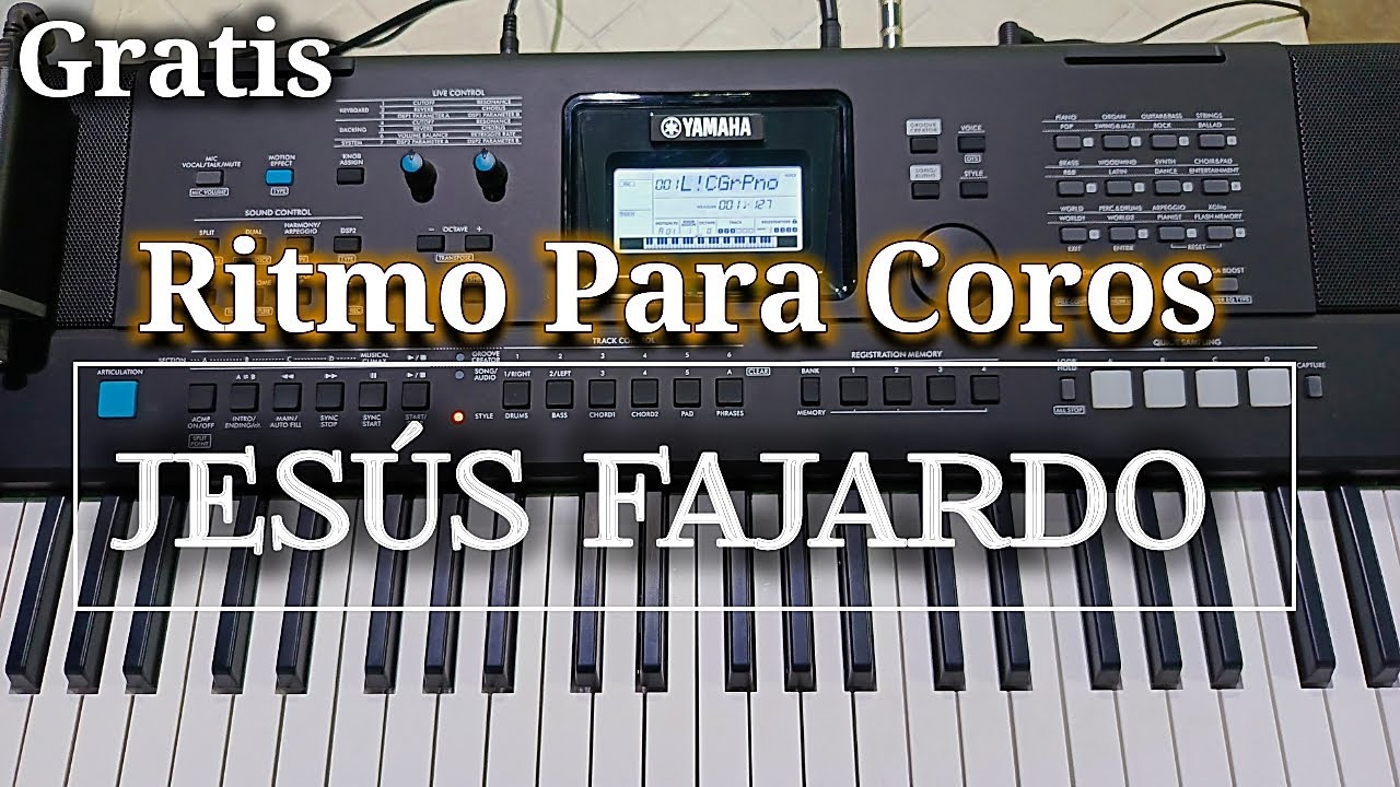 Ritmo De Jesus Fajardo Para Coros PENTECOSTALES - Teclados YAMAHA - GRATIS