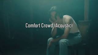 Comfort Crowd (Acoustic) Lyrics | Conan Gray