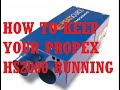 HOW TO KEEP YOUR PROPEX HS2000 RUNNING